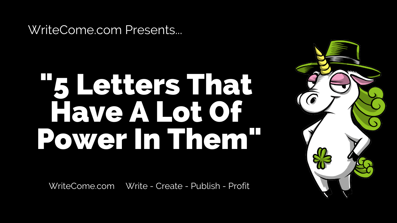 5 Letters That Have A Lot Of Power In Them