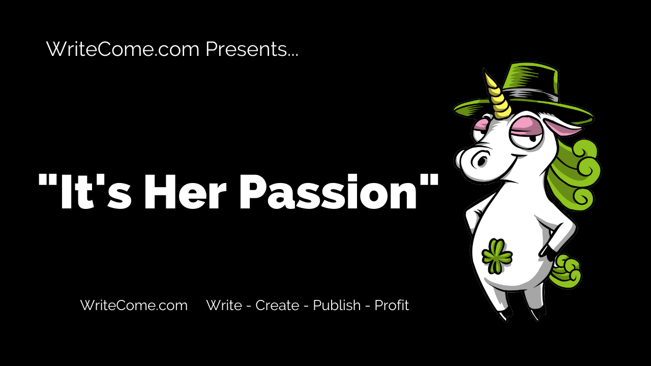 "It's Her Passion"