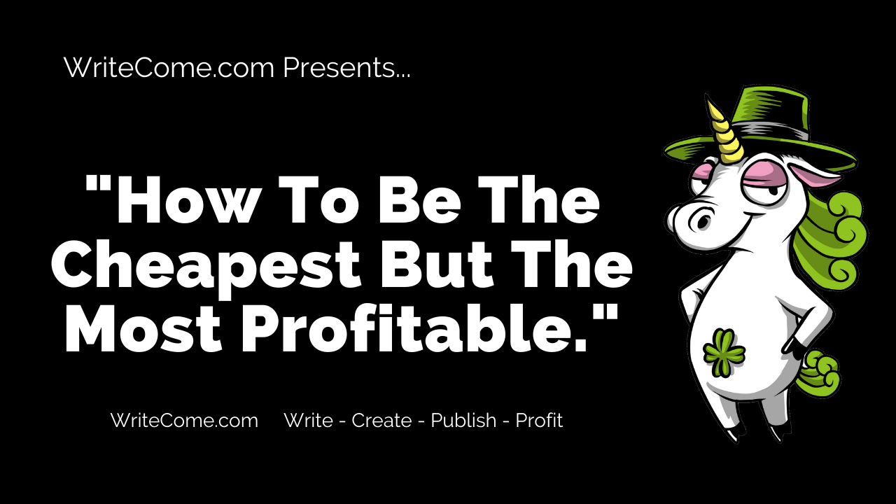  How To Be The Cheapest But The Most Profitable