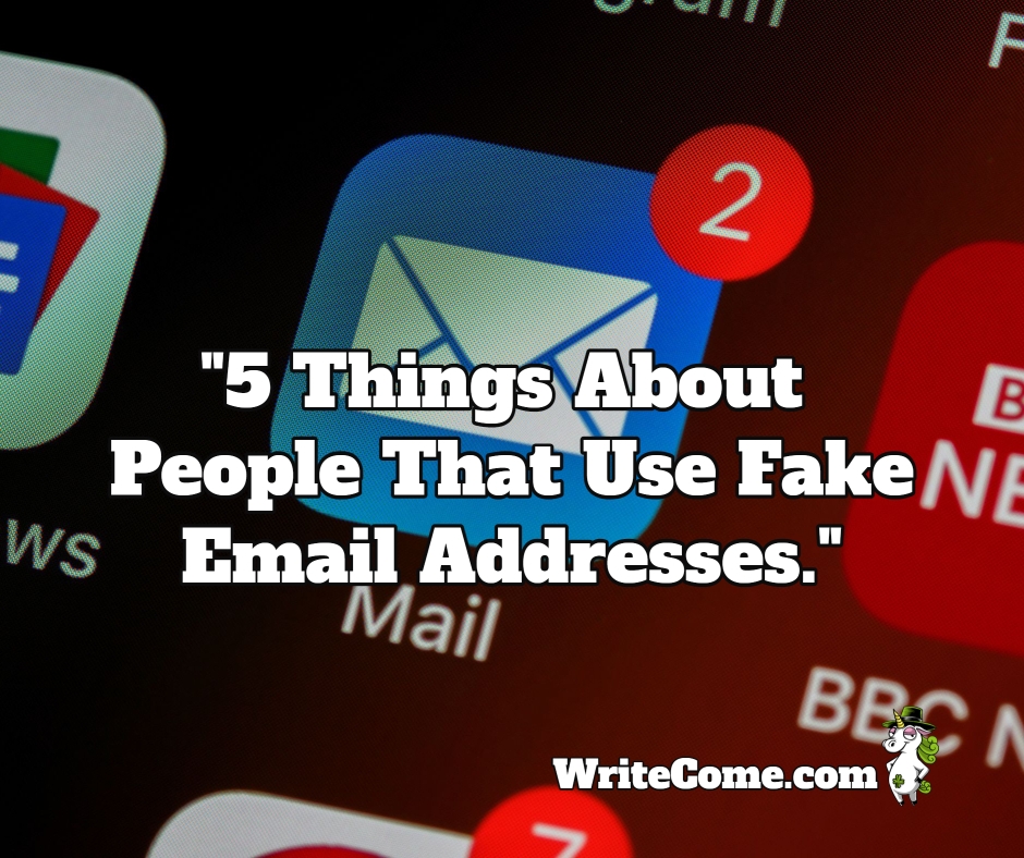 5 Things About People That Use Fake Email Addresses